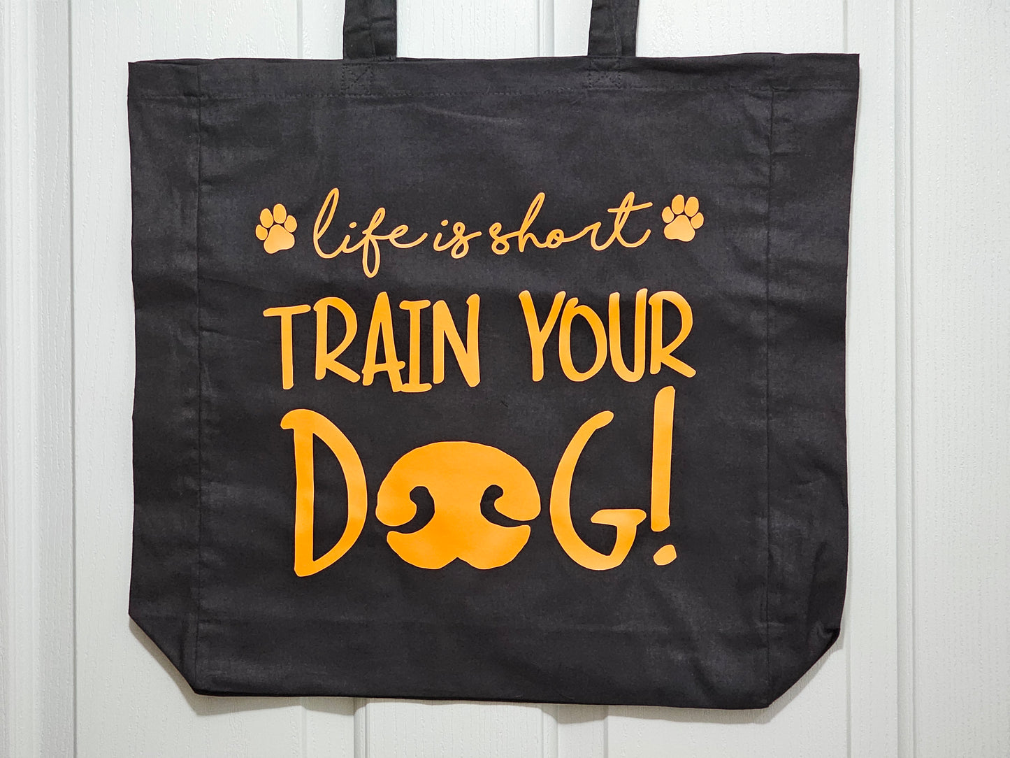 Tote Bag "Life is Short, Train Your Dog"