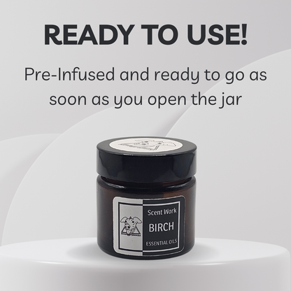 Jar of Scent Work Birch essential oils with text indicating it's ready to use.
